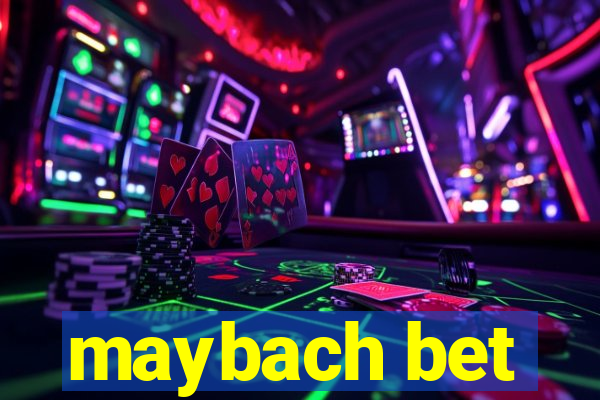 maybach bet